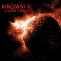 Geomatic — 64 Light Years Away (2010) / Ambient, Rhythmic Noise, Tribal, Industrial, Experimental