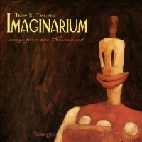 Imaginarium Songs From The Neverhood (by Terry Scott Taylor) (DreamWorks Interactive) (2004)/Folk Rock, Acoustic, Rock, Stage & Screen Imaginarium Songs From The Neverhood (by Terry Scott Taylor) (DreamWorks Interactive) (2004)/Folk Rock, Acoustic, Rock, Stage & Screen