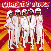 Torpedo Boyz "Return Of The Auslanders" (2010) / funky-electro-breaks-experimentalpowerpop