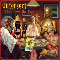 Outersect "God Love The Fool" (2010)/electronic, psychedelic, psychill