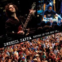 Dweezil Zappa "Return of the Son of ...," (2010) / Zappa Plays Zappa