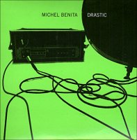 Michel Benita - Drastic (2006) / Contemporary Jazz, Acid Jazz