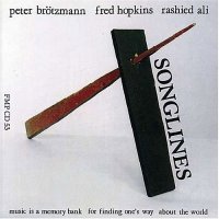 Peter Brotzmann, Fred Hopkins, Rashied Ali – Songlines (1994)/ Free-Jazz