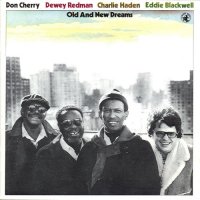 Don Cherry, Dewey Redman , Charlie Haden, Ed Blackwell - Old and New Dreams (1977)\ Avant-Garde, Free Jazz