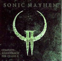 Sonic Mayhem OST (Quake II, Quake II:Ground Zero, Quake III Arena Noise) (1997-1999)/Industrial Metal, Agressive Techno Metal