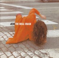 dEUS - "Worst Case Scenario" (1994) & "Ideal Crash" (1999) / Alternative Rock, Rock, Jazz, Indie