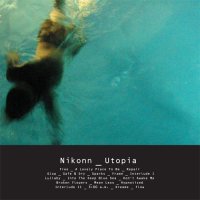 Nikonn - Utopia (2008)/ Greece (Undo Records) Downtempo, Chillout