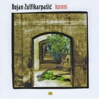 Bojan Zulfikarpasic - Koreni (1999) APE+mp3  /Jazz, Ethno