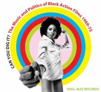 VA - Can You Dig It? The Music and Politics of Black Action Films 1969-75 (2009) soul, funk