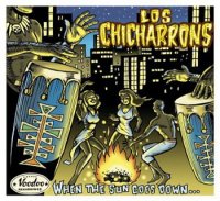 Los Chicharrons - When The Sun Goes Down (2003) / Downtempo, AcidJazz, Latin