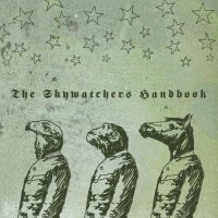 Skywatchers - The Skywatchers Handbook (2010)/electroacustic alternative music Skywatchers - The Skywatchers Handbook (2010)/electroacustic alternative music