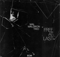 Mal Waldron Trio "Free At Last" (1969) / ЕСМ 1001/jazz