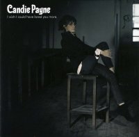 Candie Payne - I Wish I Could Have Loved You More 2007/ singer-songwriter,60s-inspired pop Candie Payne - I Wish I Could Have Loved You More 2007/ singer-songwriter,60s-inspired pop