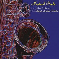 Michael Paulo – Michael Paulo With The Magenta Orchestra (2010) / smooth, contemporary jazz, orchestral