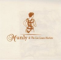 Munly & The Lee Lewis Harlots - Munly & The Lee Lewis Harlots (2004) / Acoustic, Southern Rock, Goth Rock, Shoegazer, Folk