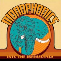 Monophonics - Into The Infrasounds (2010)  /Jazz- Funk, Afrobeat, Soul