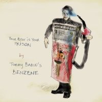 Tommy Babin’s Benzene – Your Body Is Your Prison (2010) / Avant-Garde, Free Bop, Hard Fusion, Modern Creative