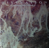 Divination - Ambient Dub Volume I (1993) / dub, breaks, ambient