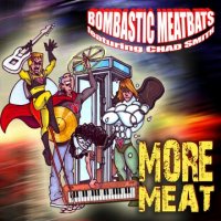 Chad Smith’s Bombastic Meatbats – More Meat (2010) / funk rock, jazz-funk (Universal Music) Chad Smith’s Bombastic Meatbats – More Meat (2010) / funk rock, jazz-funk (Universal Music)