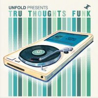 VA - Tru Thoughts Funk (2010) /  lot of a lot of funk