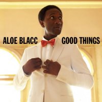Aloe Blacc - Good Things (2010) / soul, rhythm'n'blues