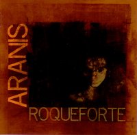 Aranis - Roqueforte (2010) / chamber prog classic, RIO (Homerecords)