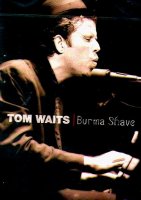 Tom Waits - Burma Shave (2006) / хороший и живой Том Уэйтс