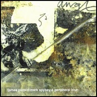 James Plotkin, Mark Spybey - A Peripheral Blur (1998) / ambient, drone, noise