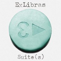 Ex Libras - Suite(s) (2009) + Cut(s) [EP] (2010) / Indie, Post-Rock, Electronic