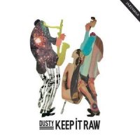 DJ Dusty - Keep It Raw (2009) / acid jazz, future jazz, electronic, latin