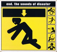 End - The Sounds Of Disaster (2004) / Breakbeat, Breakcore, Electronic, Experimental