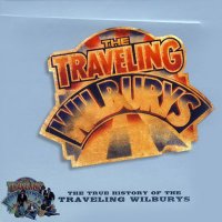 The Traveling Wilburys 2007 "The True History Of The Traveling Wilburys" / Rock, Folk Rock, Rock’n’Roll The Traveling Wilburys 2007 "The True History Of The Traveling Wilburys" / Rock, Folk Rock, Rock’n’Roll