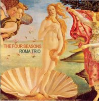 Roma Trio - The Four Seasons (2009) / Jazz, Classic Cover