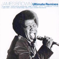 James Brown - Ultimate Remixes (2002) / funk, soul, remixes