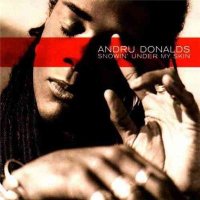 Andru Donalds " Snowin’ Under My Skin" ( 1999 ) / pop vocals Andru Donalds " Snowin’ Under My Skin" ( 1999 ) / pop vocals