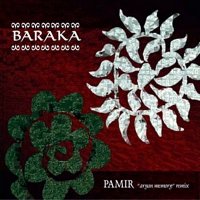 Baraka "Pamir" ("Aryan memory" remix) (2010)/ethnic, fusion, lounge, dub, acid jazz Baraka "Pamir" ("Aryan memory" remix) (2010)/ethnic, fusion, lounge, dub, acid jazz