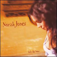 Norah Jones - Feels Like Home (2004) / pop, jazz, blues, soul