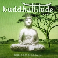 Buddha Bar - Buddhattitude Alaafiya (2010) / electronics, chill-out, ambient, new-age