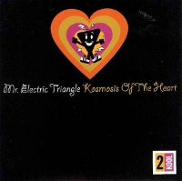 Mr. Electric Triangle - Kosmosis Of The Heart (1995) / trip-hop, future jazz, downtempo