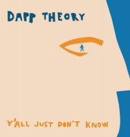 Dapp Theory "Y'all Just Dont Know" (2003) / jazz, fusion, hip-hop