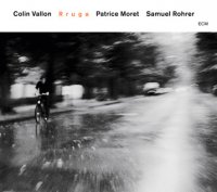 Colin Vallon, Patrice Moret, Samuel Rohrer - Rruga (2011) / Contemporary Jazz, Modern Jazz