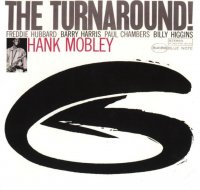 Hank Mobley "The Turnaround!" (RVG Edition) (1965/1999) jazz, hard-bop