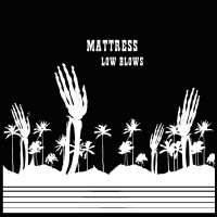 Мattress - Low Blows (2009) / synth Мattress - Low Blows (2009) / synth