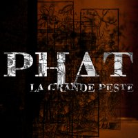 PHAT -  La Grande Peste (2008)/ Free Jazz, Free Rock