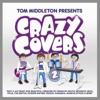Tom Middleton Presents Crazy Covers vol.1 & 2 (2005, 2007) Family Recordings / музыкальный винигрет