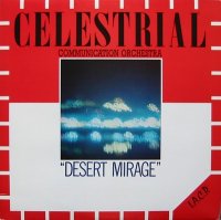 ALAN SILVA  CELESTRIAL COMMUNICATION ORCHESTRA "DESERT MIRAGE" (1982)/ Free Jazz, Avant Garde Jazz