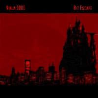 Ninja 9000 - Bit Collapse EP (2007) & Bit Escape EP (2008) / 8-bit, rocking, electro-disco Ninja 9000 - Bit Collapse EP (2007) & Bit Escape EP (2008) / 8-bit, rocking, electro-disco