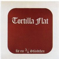 Tortilla Flat - Für ein ¾ Stündchen (1974) / jazz-rock, prog, сanterbury, eclectic + (нагрузка в подарок) Tortilla Flat - Für ein ¾ Stündchen (1974) / jazz-rock, prog, сanterbury, eclectic + (нагрузка в подарок)