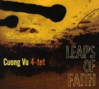 Cuong Vu 4-Tet "Leaps of Faith" (2011) / jazz, post-jazz