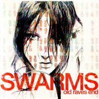 Swarms - Old Raves End (2011) / Dubstep